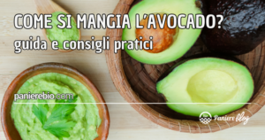 avocado come si mangia, come si sbuccia e come si rimuove il nocciolo