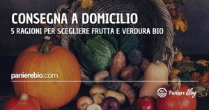 Scegliere la consegna a domicilio di frutta e verdura bio