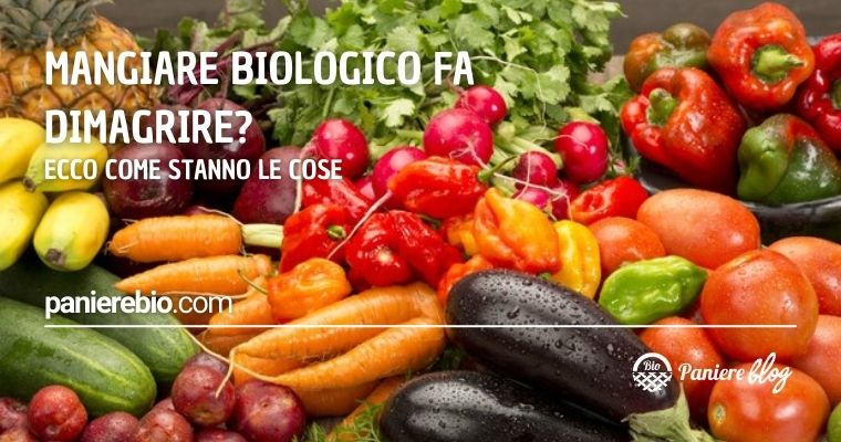 mangiare biologico fa dimagrire