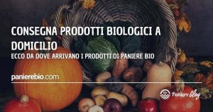 Ecco da dove provengono i prodotti biologici che Paniere Bio consegna a domicilio