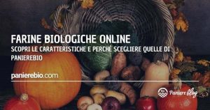 Scopri perché acquistare farine biologiche su Panierebio online.