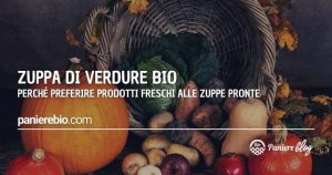 Perché preferire la zuppa di verdure bio fresche a quelle confezionate?