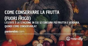 Come conservare al meglio la frutta e verdura per evitare lo spreco?