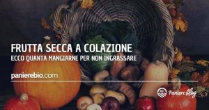 Per non ingrassare quanta frutta secca mangiare a colazione?