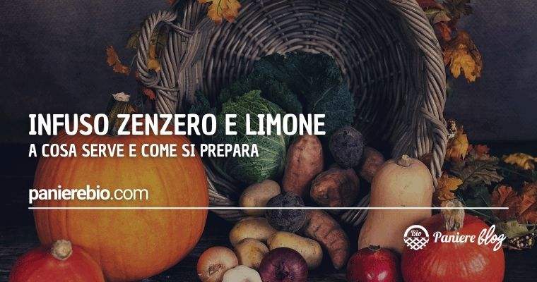 Preparazione e benefici dell'infuso zenzero e limone