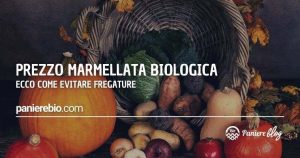 Il prezzo delle marmellate biologiche